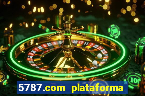 5787.com plataforma de jogos